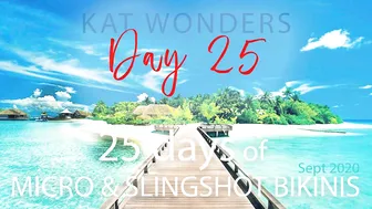 Kat Wonders 25 Days Of Micro and Slingshot Bikinis Day 25